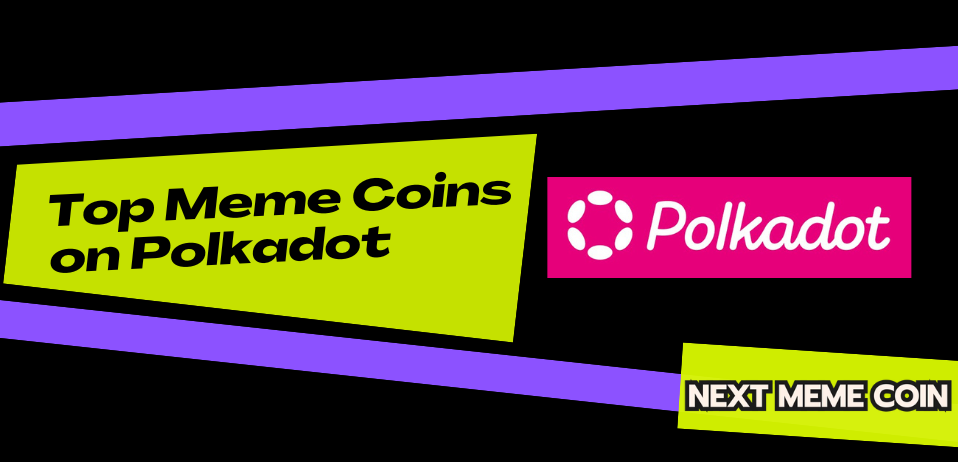 Top Meme Coins on Polkadot